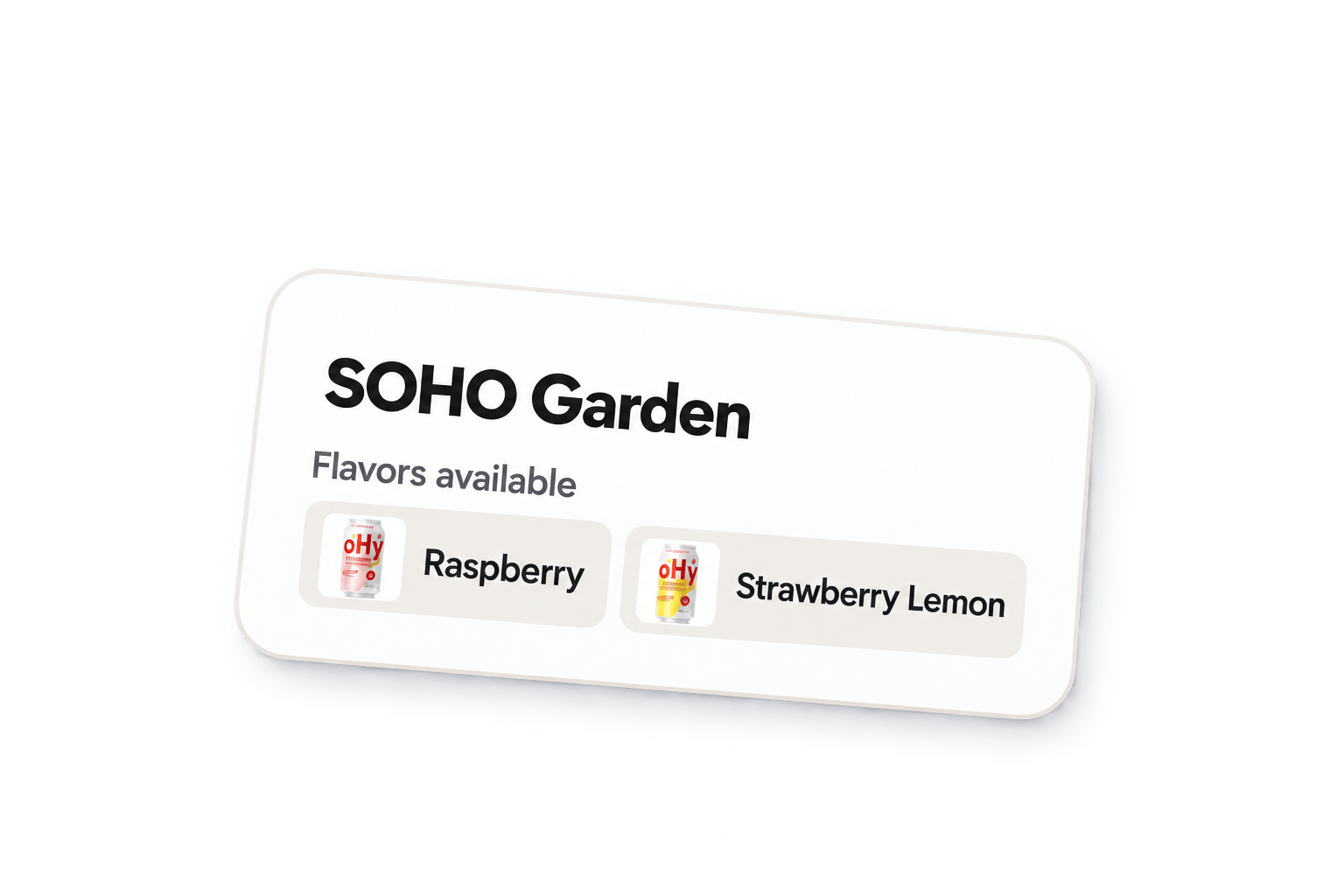 Illustration of SOHO Garden showing Raspberry and Strawberry Lemon tags with product images under Flavors available.